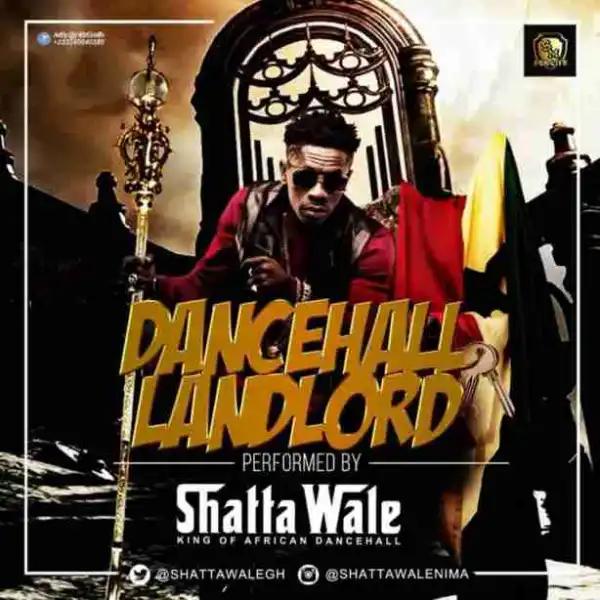 Shatta Wale - Dancehall LandLord (Timaya & Patoranking Diss)